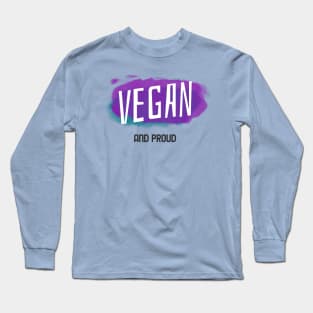 Vegan and Proud T-shirt Long Sleeve T-Shirt